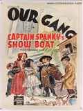 OUR GANG in CAPTAIN SPANKYS SHOW BOAT Original vintage Movie Theater Poster one sheet